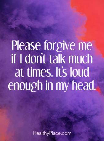Απόσπασμα ψυχικής ασθένειας - "Παρακαλώ συγχωρέστε μου αν δεν μιλάω πολύ εγκαίρως. Είναι αρκετά δυνατό στο μυαλό μου.