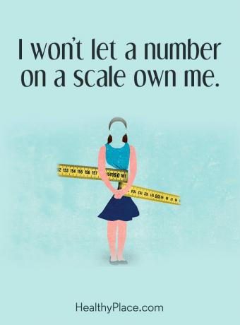 Διατροφικές διαταραχές παραθέτω - Δεν θα αφήσω έναν αριθμό σε μια κλίμακα δικό μου.