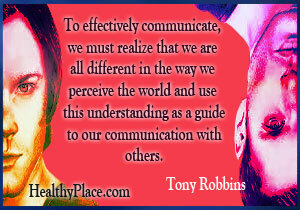Δυνατή παραπομπή στο στίγμα - Για την αποτελεσματική επικοινωνία, πρέπει να συνειδητοποιήσουμε ότι όλοι είμαστε διαφορετικοί με τον τρόπο που αντιλαμβανόμαστε τον κόσμο και χρησιμοποιούμε αυτή την κατανόηση ως οδηγό για την επικοινωνία μας οι υπολοιποι.