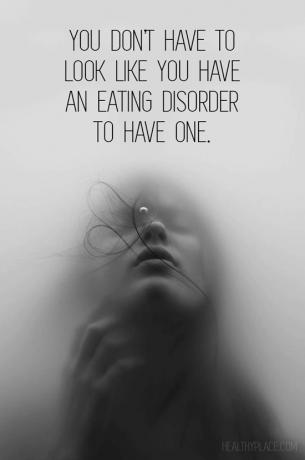 Διατροφικές διαταραχές quote - Δεν χρειάζεται να μοιάζετε με μια διατροφική διαταραχή για να έχετε ένα.
