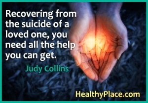 Απόσπασμα ψυχικής ασθένειας - Ανακτώντας από την αυτοκτονία ενός αγαπημένου σας, χρειάζεστε όλη τη βοήθεια που μπορείτε να πάρετε.