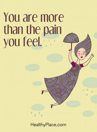 Παράθεση για την ψυχική υγεία - Είστε περισσότερο από τον πόνο που αισθάνεστε.